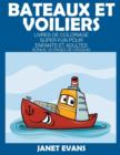 Image for Bateaux Et Voiliers : Livres De Coloriage Super Fun Pour Enfants Et Adultes (Bonus: 20 Pages de Croquis)