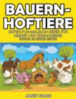 Image for Bauernhoftiere : Super-Fun-Malbuch-Serie fur Kinder und Erwachsene (Bonus: 20 Skizze Seiten)
