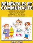 Image for Benevoles Et Communaute : Livres De Coloriage Super Fun Pour Enfants Et Adultes (Bonus: 20 Pages de Croquis)