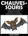 Image for Chauves-Souris : Livres De Coloriage Super Fun Pour Enfants Et Adultes (Bonus: 20 Pages de Croquis)