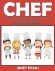 Image for Chef : Livres de Coloriage Super Fun Pour Enfants Et Adultes (Bonus: 20 Pages de Croquis)