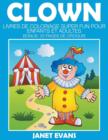 Image for Clown : Livres De Coloriage Super Fun Pour Enfants Et Adultes (Bonus: 20 Pages de Croquis)