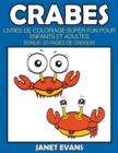 Image for Crabes : Livres De Coloriage Super Fun Pour Enfants Et Adultes (Bonus: 20 Pages de Croquis)