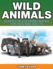 Image for Wild Animals : Super Fun Coloring Books For Kids And Adults