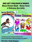 Image for Box Set Children&#39;s Books: Horse Picture Book - Horse Facts &amp; Unicorns Are Jerks: 2 In 1 Box Set Animal Books For Kids: Intriguing &amp; Interesting Fun Animal Facts - Discovery Kids Books &amp; Rhyming Books For Children