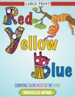 Image for Red, Yellow, Blue (Large Print) : Learning Colors with Sid the Snake