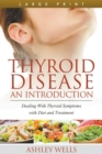 Image for Thyroid Disease : An Introduction (Large Print): Dealing with Thyroid Symptoms with Diet and Treatment