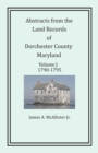 Image for Abstracts from the Land Records of Dorchester County, Maryland, Volume J : 1790-1795