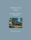 Image for Middlesex County, Virginia Deed Book Abstracts 1709-1720
