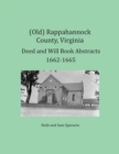 Image for (Old) Rappahannock County, Virginia Deed and Will Book Abstracts 1662-1665