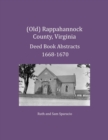 Image for (Old) Rappahannock County, Virginia Deed Book Abstracts 1668-1670