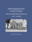 Image for (Old) Rappahannock County, Virginia Deed and Will Book Abstracts 1677-1678/9