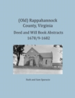Image for (Old) Rappahannock County, Virginia Deed and Will Book Abstracts 1678/9-1682