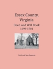 Image for Essex County, Virginia Deed and Will Abstracts 1699-1701