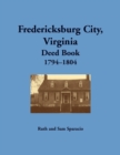 Image for Fredericksburg City, Virginia Deed Book, 1794-1804