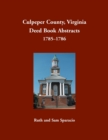 Image for Culpeper County, Virginia Deed Book Abstracts, 1785-1786