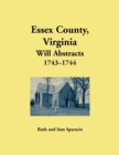 Image for Essex County, Virginia Will Abstrects, 1743-1744
