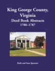 Image for King George County, Virginia Deed Book Abstracts, 1780-1787