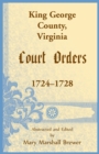 Image for King George County, Virginia Court Orders, 1724-1728