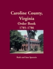 Image for Caroline County, Virginia Order Book, 1785-1786