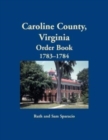 Image for Caroline County, Virginia Order Book, 1783-1784