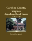 Image for Caroline County, Virginia Appeals and Land Causes, 1787-1794