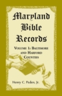 Image for Maryland Bible Records, Volume 1 : Baltimore and Harford Counties