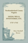 Image for Northumberland County, Virginia Deeds, Wills, Inventories, etc., 1737-1743