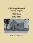 Image for (Old) Rappahannock County, Virginia Will Book, 1682-1687
