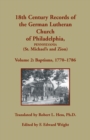 Image for 18th Century Records of the German Lutheran Church of Philadelphia, Pennsylvania (St. Michael&#39;s and Zion), Volume 2 : Baptisms 1770-1786