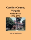 Image for Caroline County, Virginia Order Book, 1772-1773