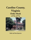 Image for Caroline County, Virginia Order Book, 1773-1774