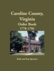 Image for Caroline County, Virginia Order Book, 1778-1781