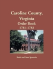 Image for Caroline County, Virginia Order Book, 1781-1783