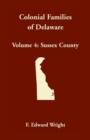 Image for Colonial Families of Delaware, Volume 4 : Sussex County