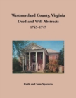 Image for Westmoreland County, Virginia Deed and Will Abstracts, 1745-1747