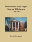 Image for Westmoreland County, Virginia Deed and Will Abstracts, 1732-1734