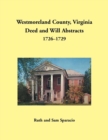 Image for Westmoreland County, Virginia Deed and Will Abstracts, 1726-1729