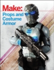 Image for Make: Props and Costume Armor