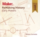 Image for ReMaking History, Volume 1: Early Makers