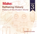 Image for ReMaking History, Volume 3: Makers of the Modern World