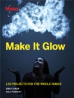 Image for Make it glow: LED projects for the whole family