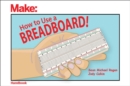 Image for How to Use a Breadboard!