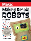 Image for Making simple robots  : easy robotics projects for kids using everyday stuff