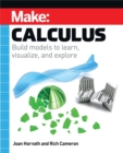 Image for Make: Calculus: Build Models to Learn, Visualize, and Explore