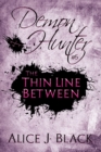 Image for The Thin Line Between : A Demon Hunter Novel