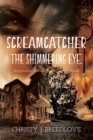 Image for Screamcatcher : The Shimmering Eye
