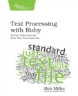 Image for Text processing with Ruby  : extract value from the data that surrounds you