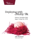 Image for Deploying with JRuby 9k  : deliver scalable web apps using the JVM
