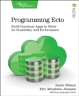 Image for Programming Ecto  : build database apps in Elixir for scalability and performance